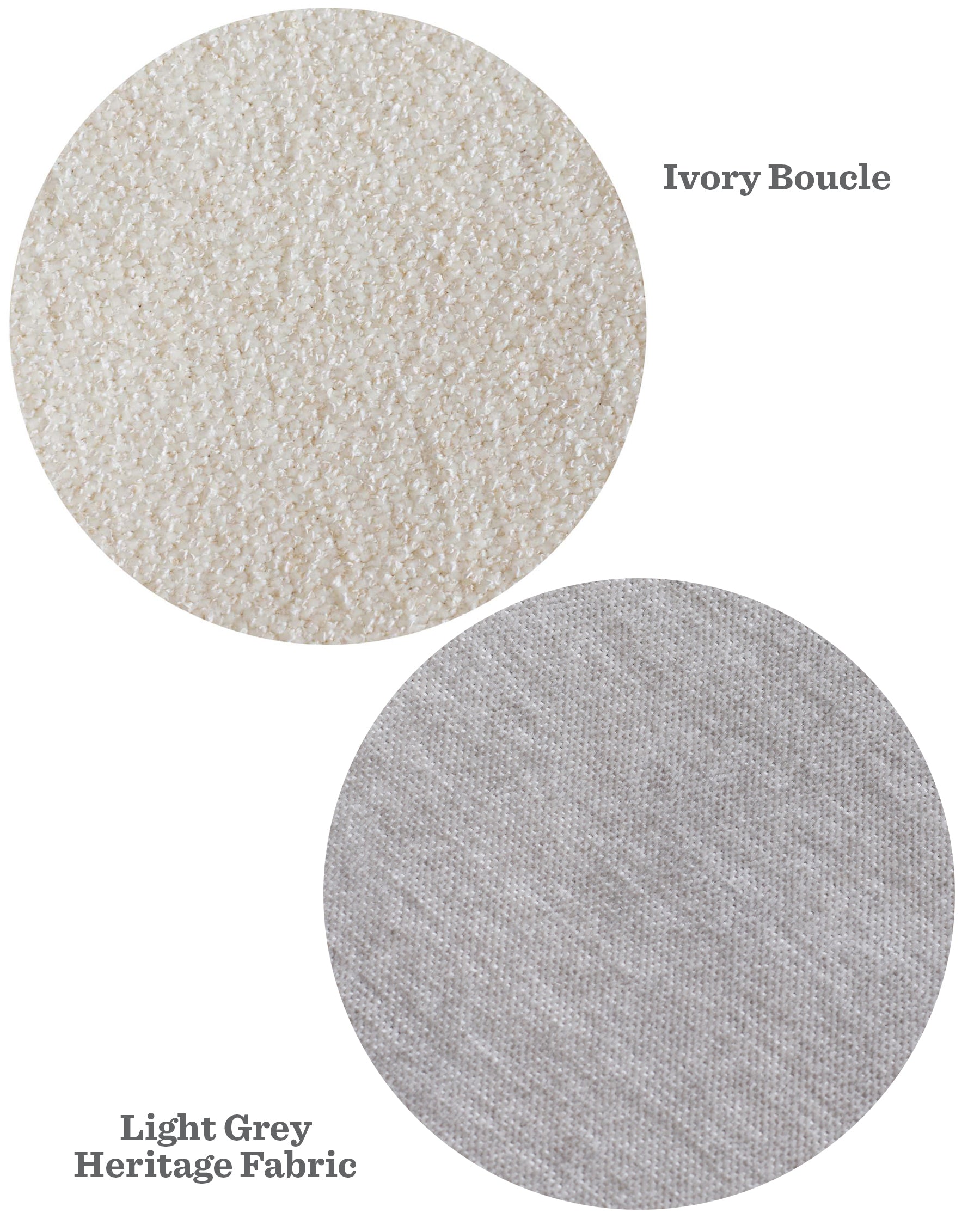 No furniture is displayed in the image, only two fabric swatches. The top swatch is a textured Ivory Boucle, and the bottom is a smooth Light Grey Heritage Fabric. Both are shown as circular samples against a white background with their names labelled beneath each.